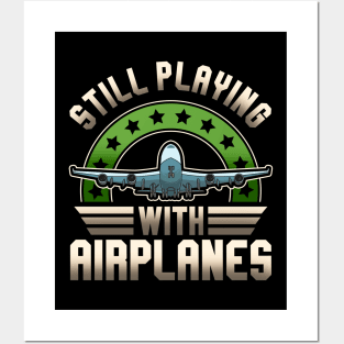 Funny Pilot Still Playing With Airplanes Pun Posters and Art